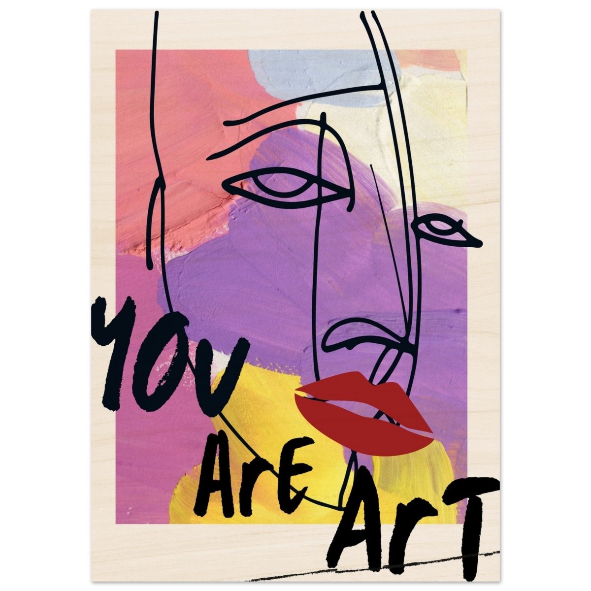 Abstract Expression: You Are Art | Wall art Print - 50x70 cm / 20x28″ - Wood Prints - 