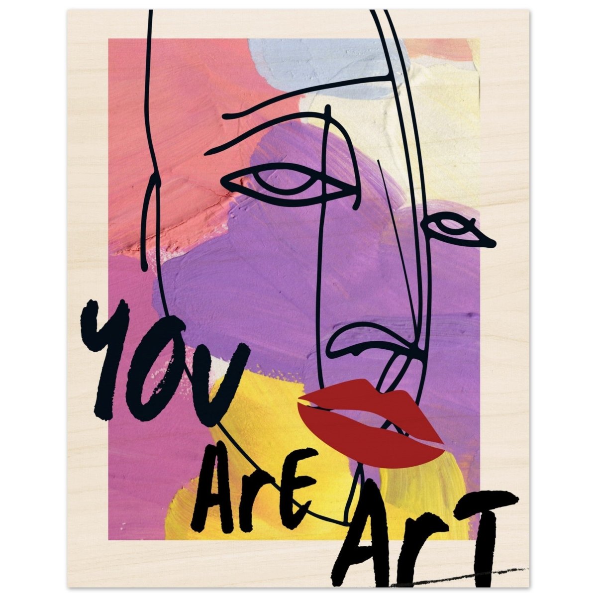 Abstract Expression: You Are Art | Wall art Print - 40x50 cm / 16x20″ - Wood Prints - 