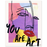 Abstract Expression: You Are Art | Wall art Print - 40x50 cm / 16x20″ - Aluminum Print - 