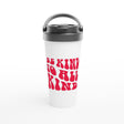 White Stainless Steel Water Bottles & Travel Mugs | Be kind - White 15oz Stainless Steel Travel Mug - 