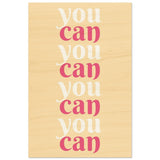 "You Can" | Motivational Art wall art print - Wood Prints - 50x75 cm / 20x30″ - 